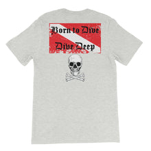 Load image into Gallery viewer, Born to Dive, Dive Deep T-Shirt