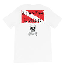 Load image into Gallery viewer, Born to Dive, Dive Deep T-Shirt